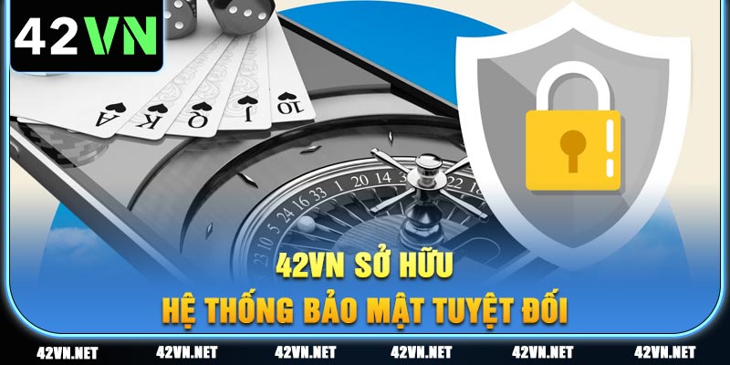 Sân chơi sở hữu hệ thống bảo mật cao cấp, chống hack hiệu quả