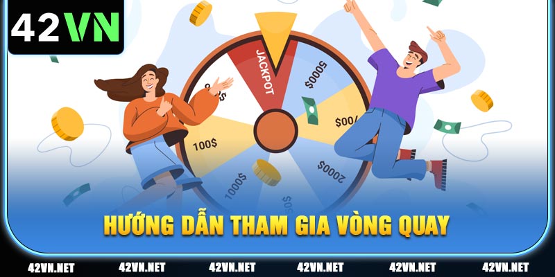 Hướng dẫn tham gia vòng quay độc đắc