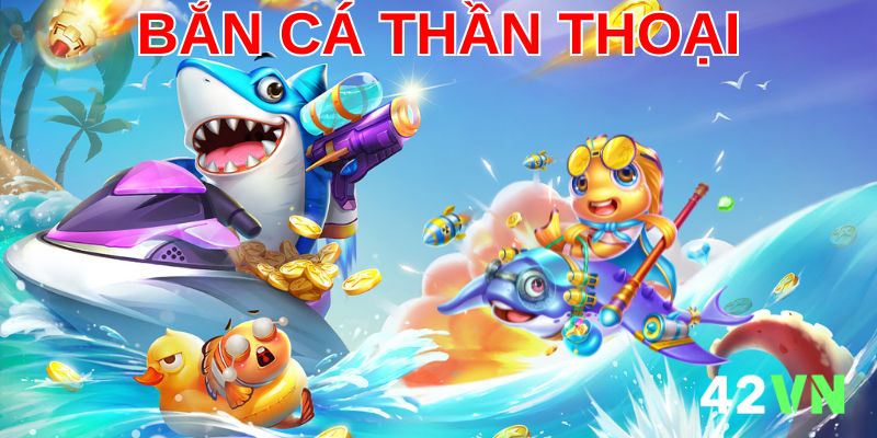 Bắn cá thần thoại để săn kho báu với giá trị khổng lồ