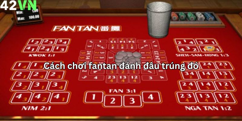 Cách chơi Fantan dễ trúng
