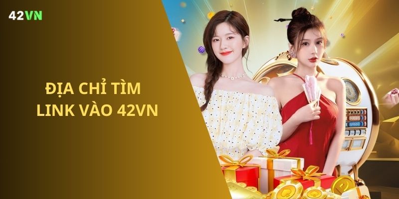 Địa chỉ tìm đường link dẫn vào 42VN