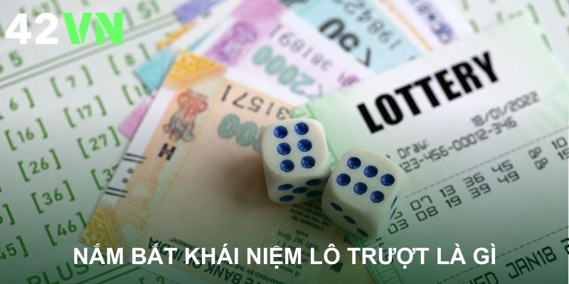 Giải thích khái niệm của lô trượt là gì